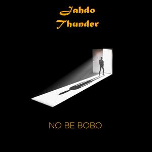 No Be Bobo