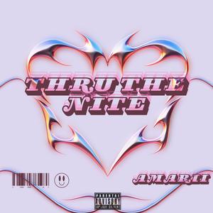 Thru The Nite (Explicit)