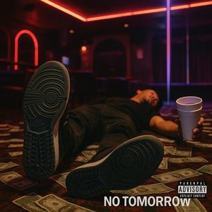 No Tomorrow (Explicit)