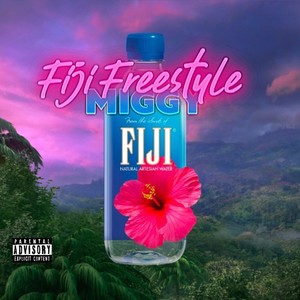 Fiji Freestyle (Explicit)