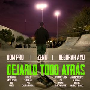 Dejarlo todo atrás (feat. Zenit & Deborah Ayo) [Explicit]