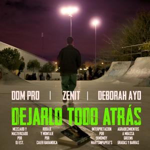 Dejarlo todo atrás (feat. Zenit & Deborah Ayo) (Explicit)