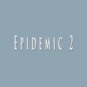 Epidemic 2 (feat. Celo Beats)