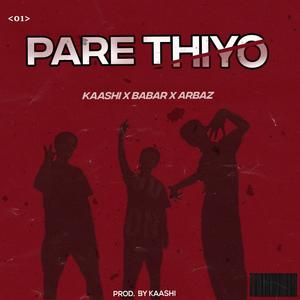 Pare Thiyo (feat. Babar mangi & Arbaz larik) [Explicit]