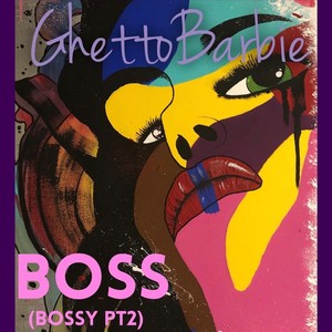 Boss (Bossy, Pt. 2) (Explicit)