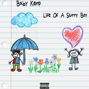 Life Of A Slutty Boy (Explicit)