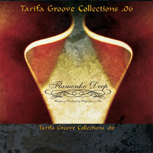Tarifa Groove Collections 06 - Flamenko Deep
