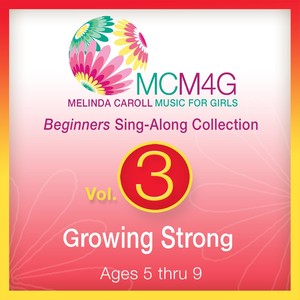 MCM4G, Vol. 3: Growing Strong (Ages 5-9)