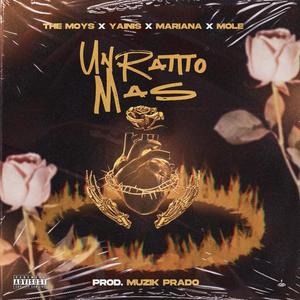 THE MOYS - Un Ratito Mas (feat. Mariianna, Mole, El Yainis & MuzikPrado) (Explicit)