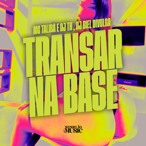 Transar na Base (Explicit)