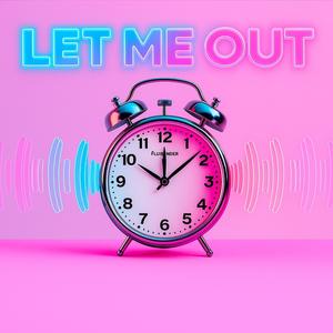 Let Me Out (Techno Remix)
