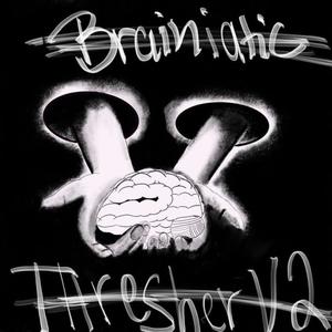 Brainiatic (feat. Cacophony Kid) [Explicit]