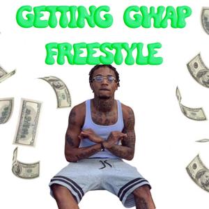 Getting Gwap Freestyle (Explicit)