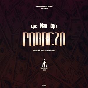 Pobreza (feat. Lpz, Erwy Borrell & Djff) [Explicit]