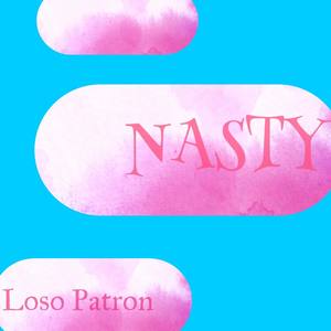 Nasty (Explicit)