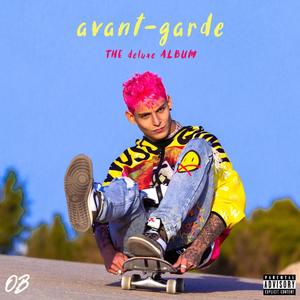 AVANT-GARDE (DELUXE) [Explicit]