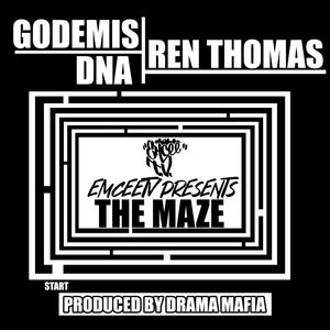 The Maze (feat. Godemis, Ren Thomas, DNA & Drama Mafia) [Explicit]