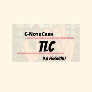 TLC (feat. D.A FreshOut) (Explicit)