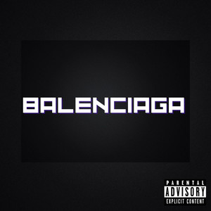 Balenciaga (Explicit)