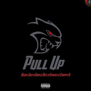Pull Up (feat. Baby Jay, Triple dot & Crippy G) (Explicit)