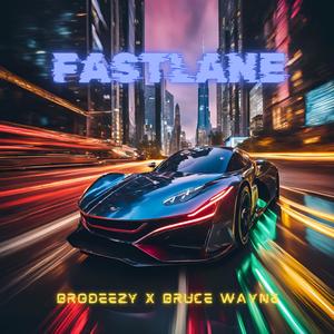 Fastlane (feat. Brodeezy) (Explicit)
