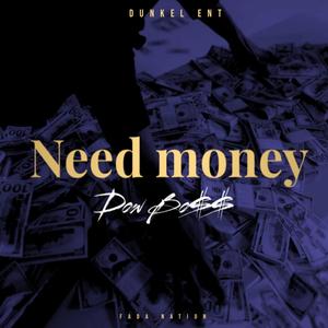 Dow Bo$$ (Need Money) [Explicit]