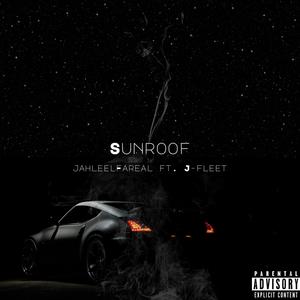 Sunroof (feat. J-Fleet) [Explicit]