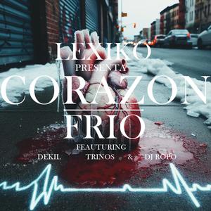 CORAZON FRIO (feat. DEKIL, TRINOS & DJ ROPO) (Explicit)