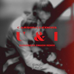 U & I (feat. Carson Lueders) (Alexandar Smash Remix)