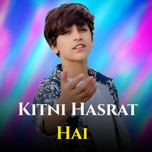 Kitni hasrat hai