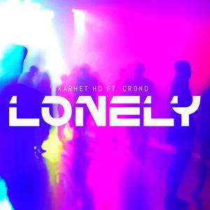 Lonely (feat. Karhet HD)