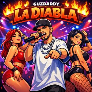 La Diabla (feat. Guzdaddy & Dj Chinno|Explicit)