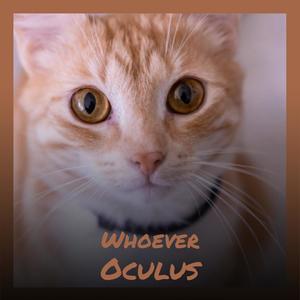 Whoever Oculus