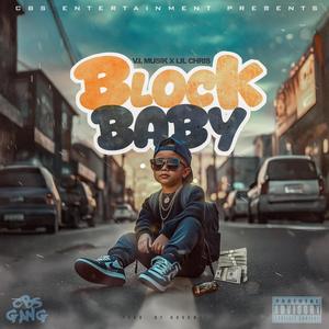 Block Baby (feat. Lil Chris) (Explicit)