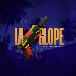 La Glope (Explicit)