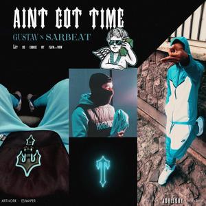 Aint Got Time (Explicit)