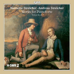 N. Streicher & J.A. Streicher: Works for Pianoforte