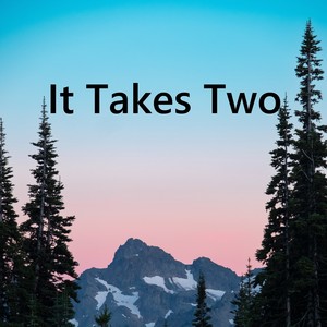 It Takes Two