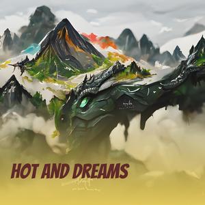 Hot and Dreams