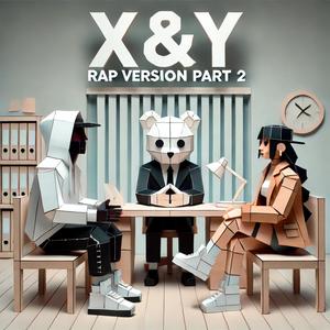 X&Y (feat. Deep Cut & Morna) [Rap Version Part 2] [Explicit]