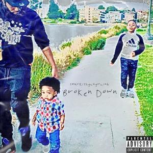 Broken Down (Explicit)