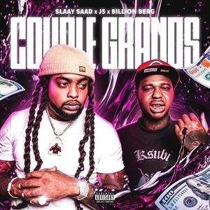 Couple Grands (feat. Slaay Saad & Billion berg) (Explicit)