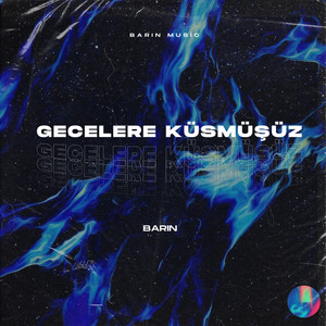 Gecelere Küsmüşüz