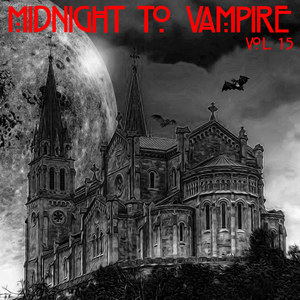 Midnight To Vampire, Vol. 15