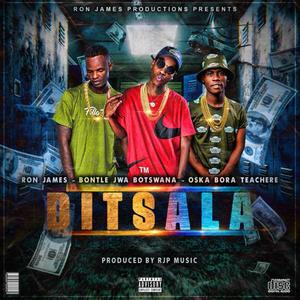 Bontle Jwa Botswana x Ron James x Oska Bora Teachere (Ditsala (Produced By Ron James) [Explicit]