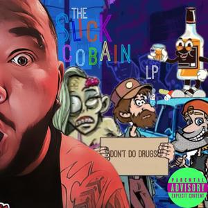 the slick cobain lp (Explicit)