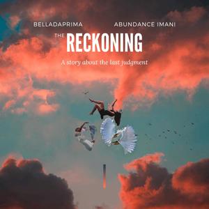 The Reckoning (feat. BELLADAPRIMA)