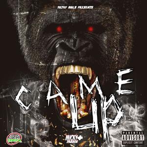 CAME UP (Explicit)