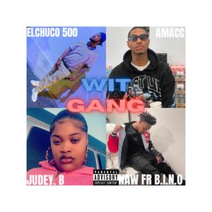 Wit DA Gang (feat. JUDEY. B) [Explicit]