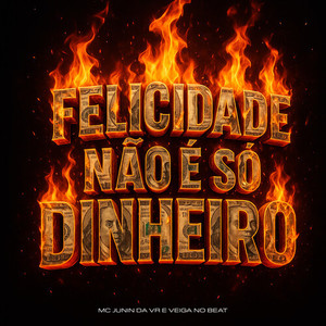 Felicidade Não É Só Dinheiro (Explicit)